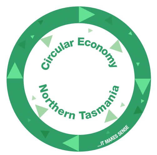 Circular Economy Northern Tasmania ….. it makes sense